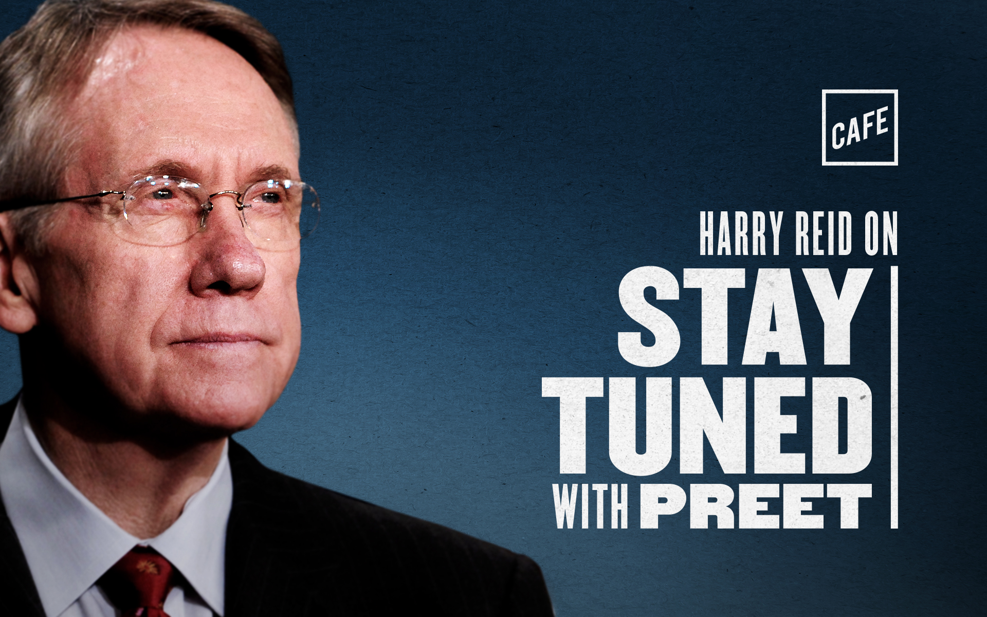 Remembering Harry Reid CAFE