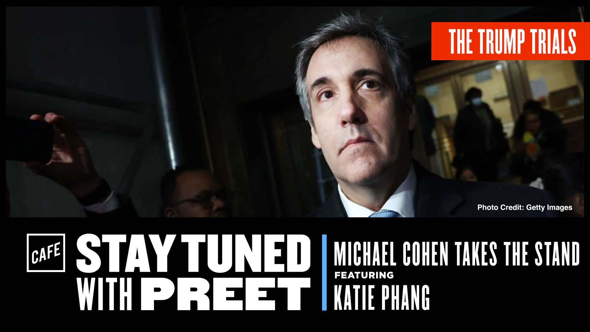 Michael Cohen Takes the Stand (with Katie Phang) - CAFE